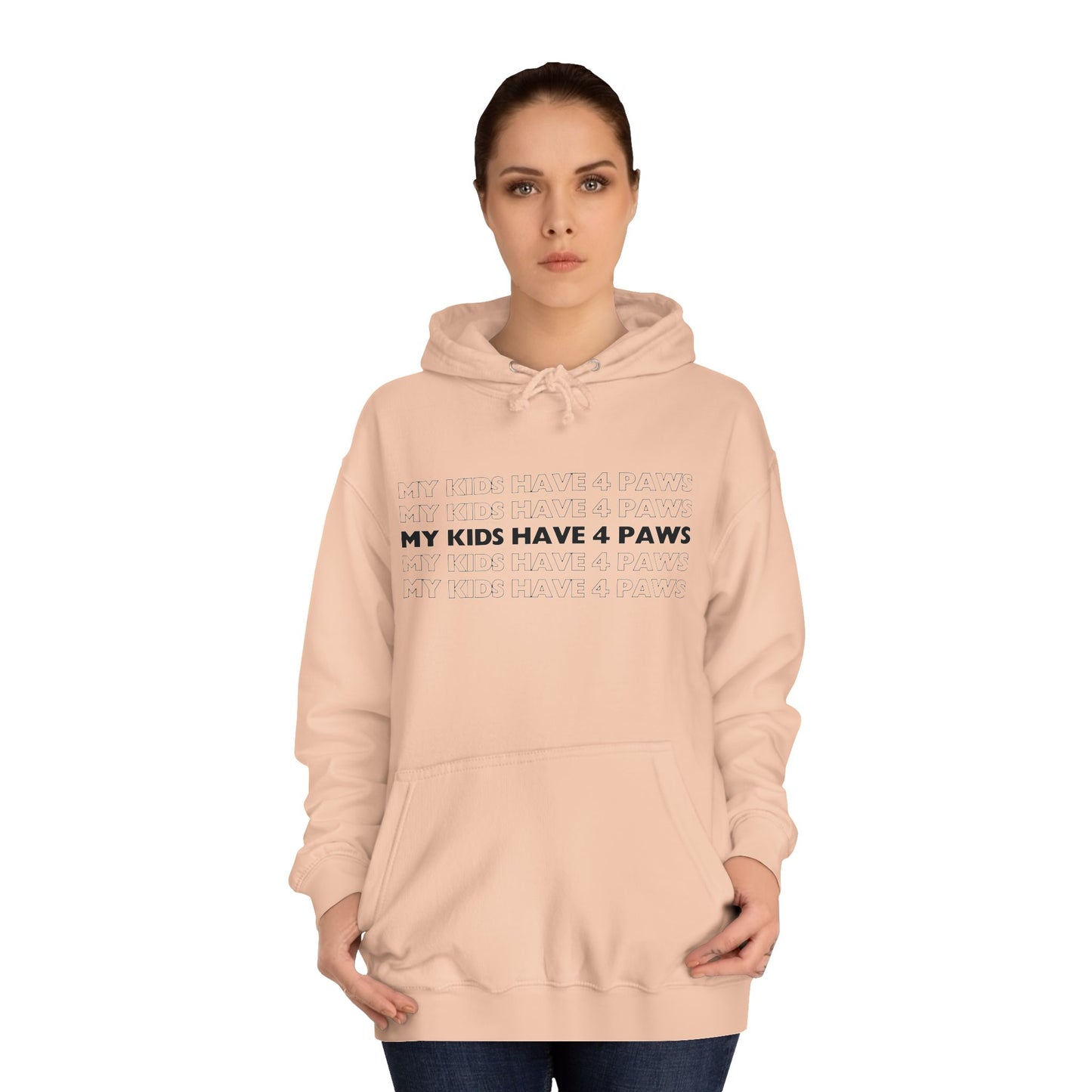 My Kids Have 4 Paws Unisex College Hoodie