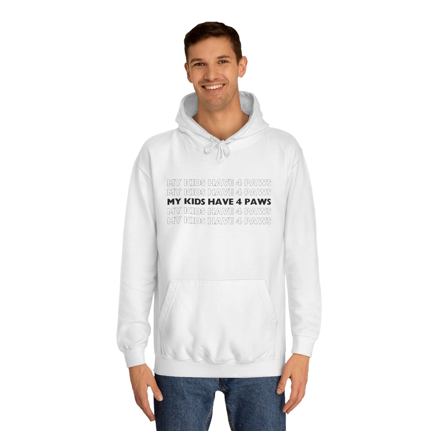 My Kids Have 4 Paws Unisex College Hoodie