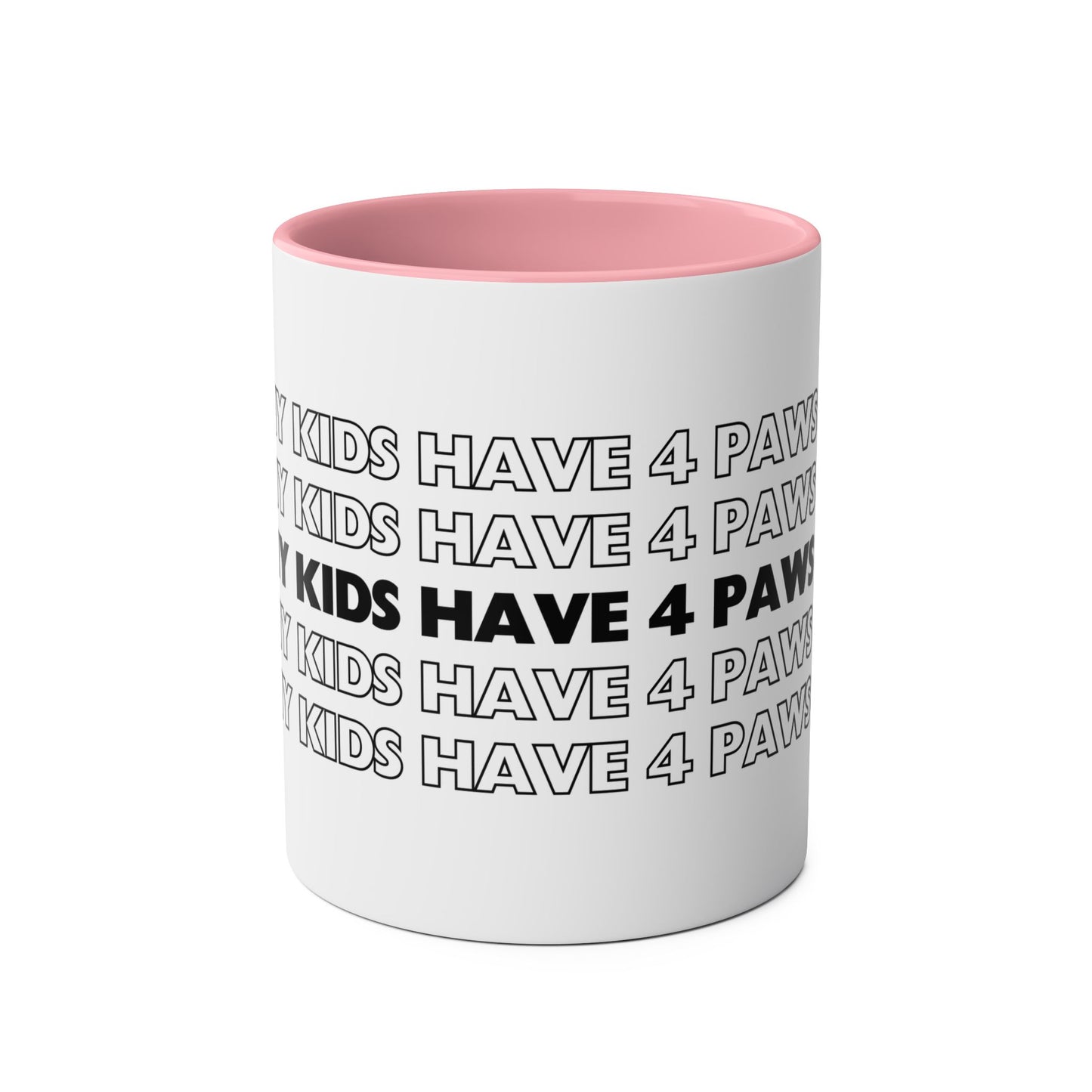 My Kids Have 4 Paws - Two-Tone Coffee Mugs, 11oz