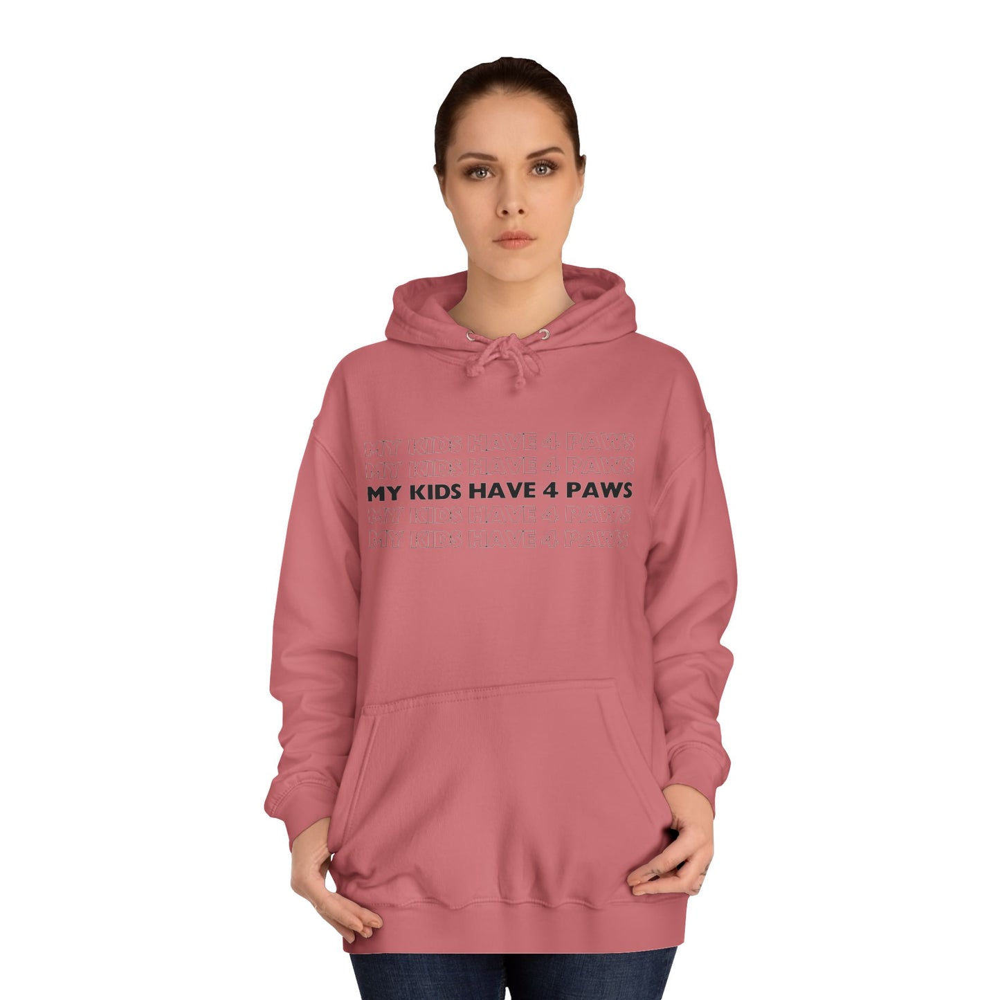 My Kids Have 4 Paws Unisex College Hoodie