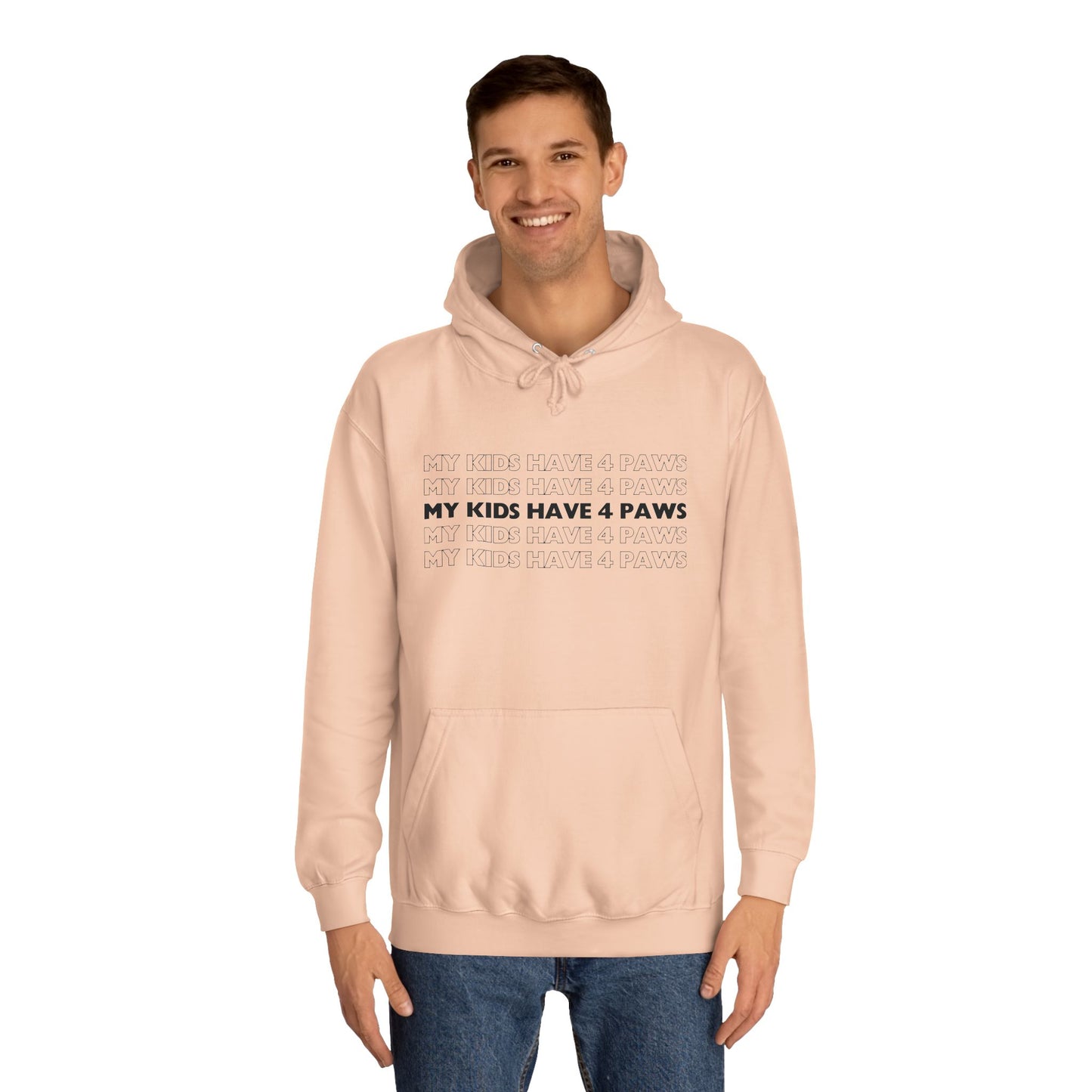 My Kids Have 4 Paws Unisex College Hoodie