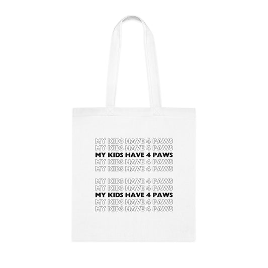 My Kids Have 4 Paws Cotton Tote