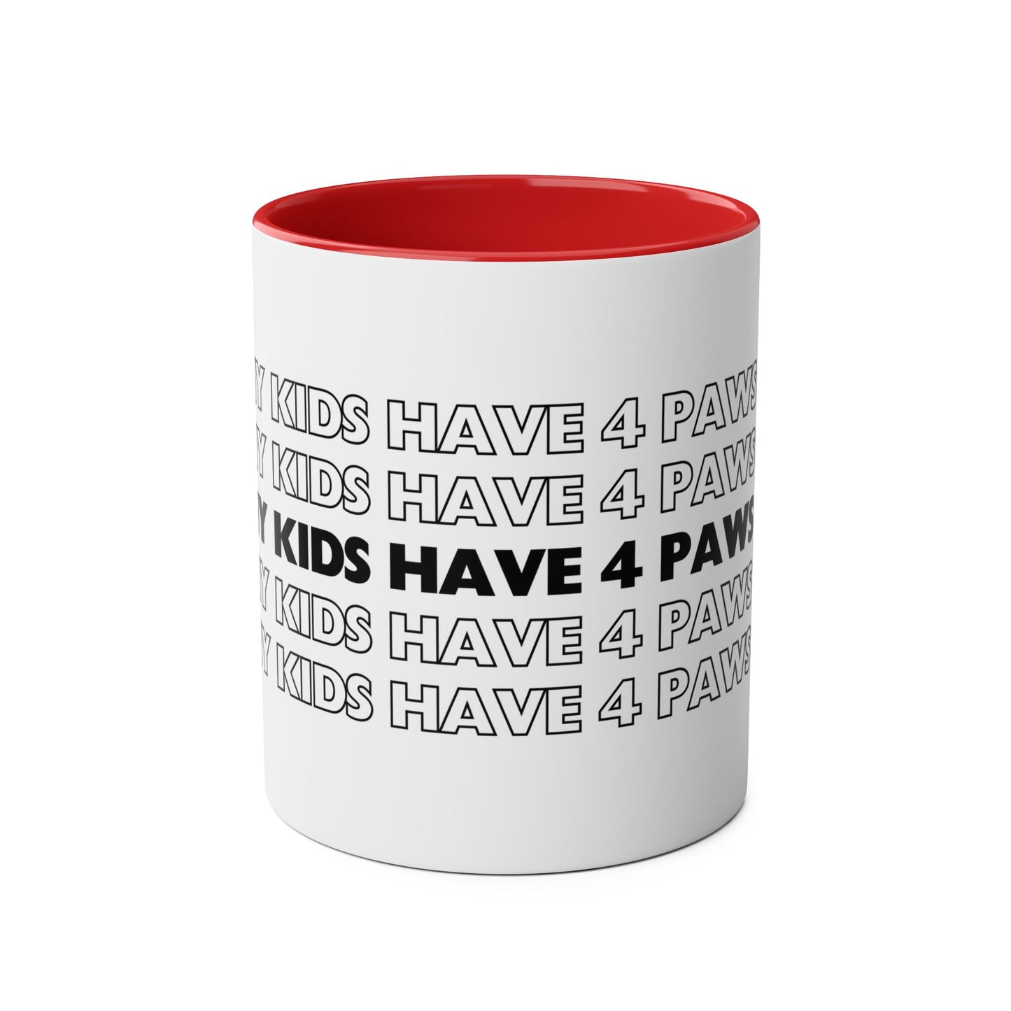 My Kids Have 4 Paws - Two-Tone Coffee Mugs, 11oz