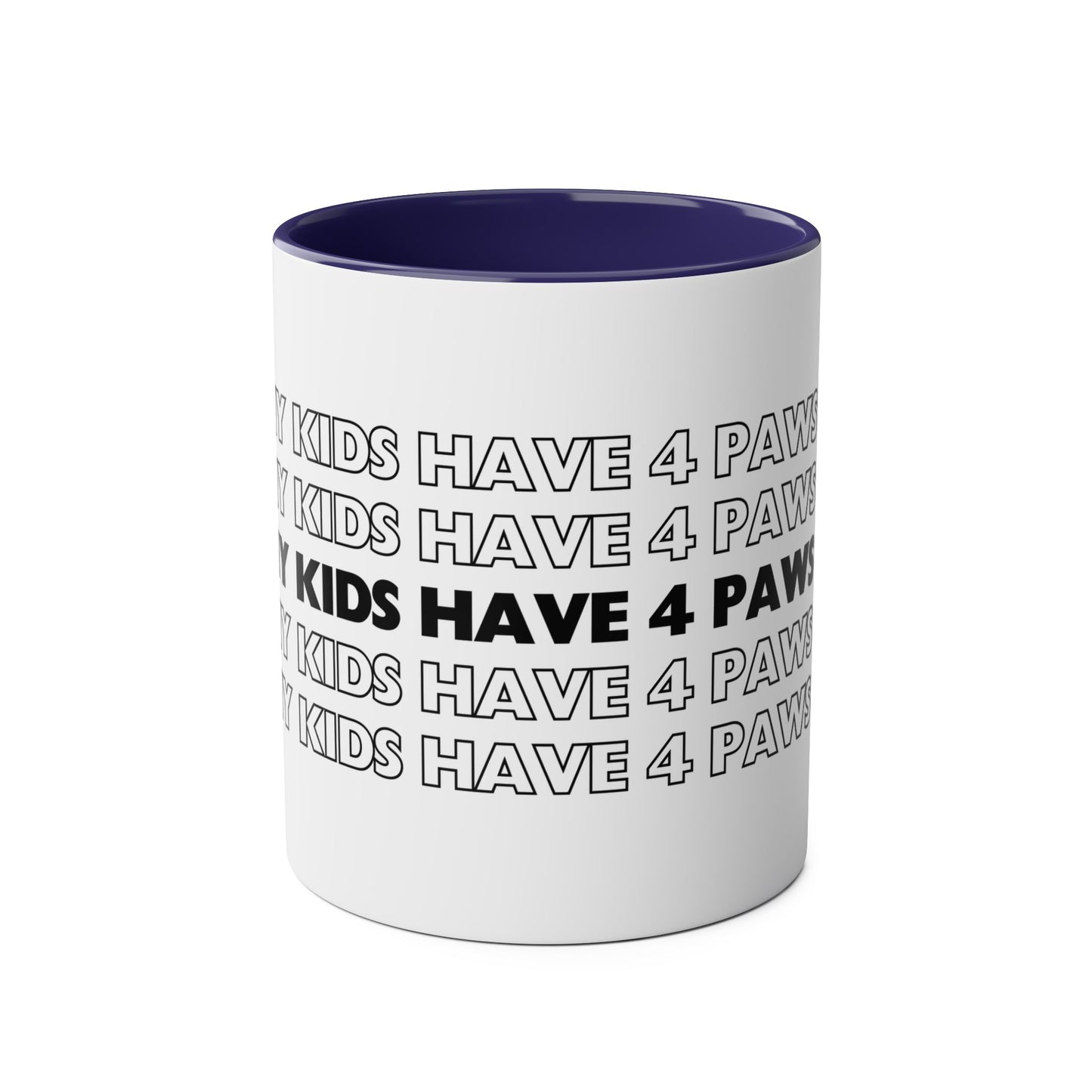 My Kids Have 4 Paws - Two-Tone Coffee Mugs, 11oz