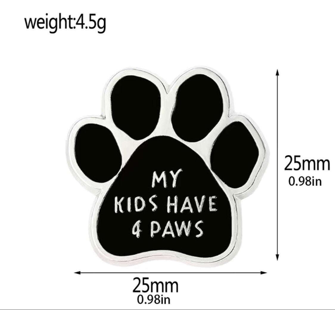 My Kids Have Four Paws Pin Badge