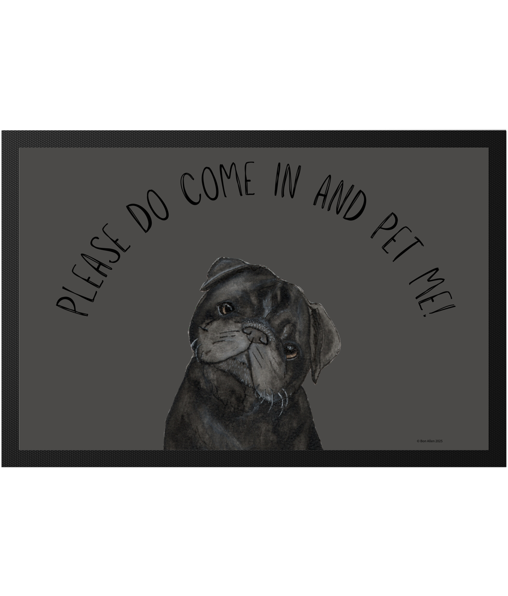 "Please Do Come In and Pet Me!" – Pug Door Mat